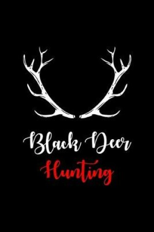 Cover of Black Deer Hunting