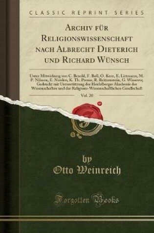 Cover of Archiv Für Religionswissenschaft Nach Albrecht Dieterich Und Richard Wünsch, Vol. 20