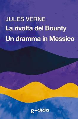 Book cover for La rivolta del Bounty - Un dramma in Messico