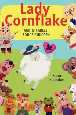 Cover of Lady Cornflake and 12 Tables for 12 Children