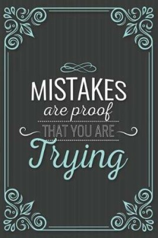 Cover of Mistakes Are Proof That You Are Trying