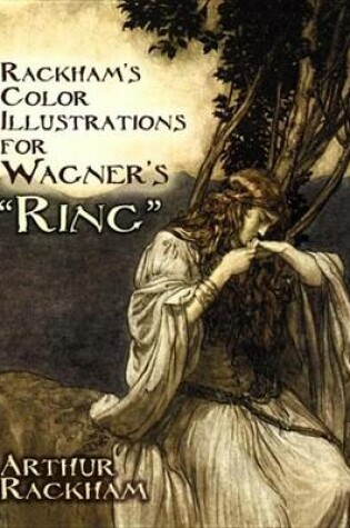 Cover of Rackham's Color Illustrations for Wagner's "Ring"