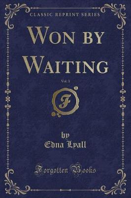 Book cover for Won by Waiting, Vol. 1 (Classic Reprint)