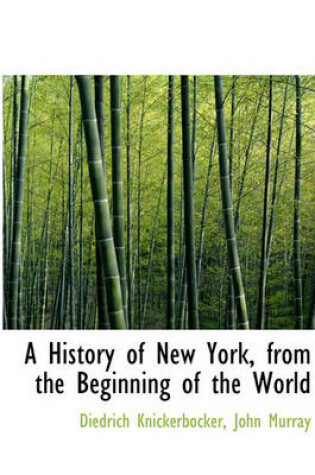 Cover of A History of New York, from the Beginning of the World