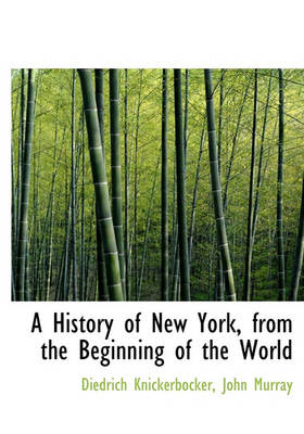 Book cover for A History of New York, from the Beginning of the World