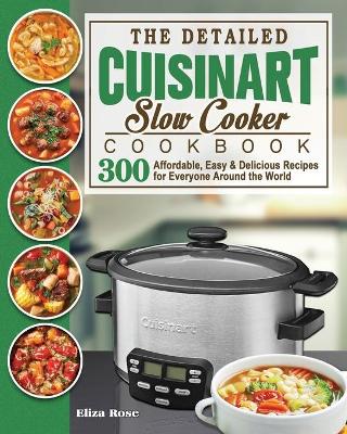 Cover of The Detailed Cuisinart Slow Cooker Cookbook