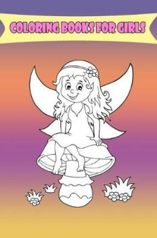 Cover of Coloring Books For Girls