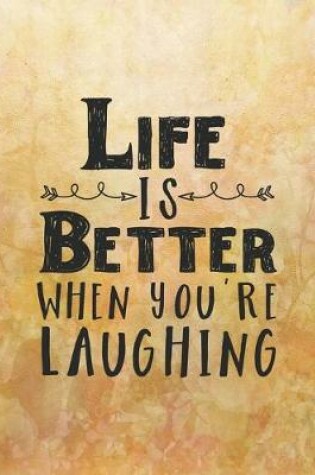 Cover of Life is Better When You're Laughing
