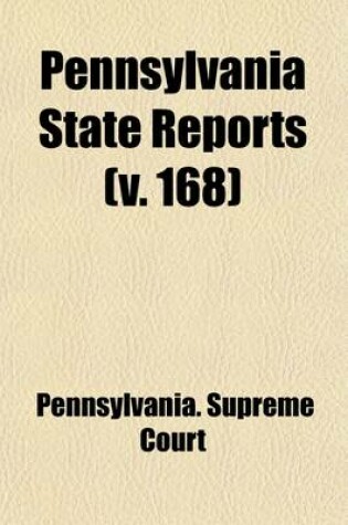 Cover of Pennsylvania State Reports Volume 168
