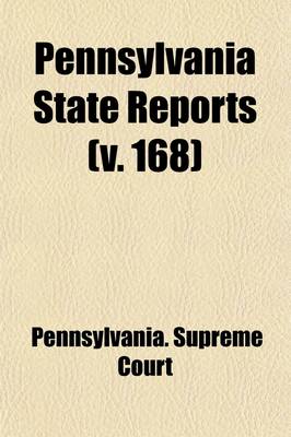 Book cover for Pennsylvania State Reports Volume 168