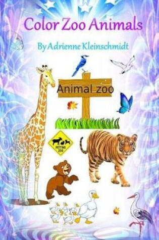Cover of Color Zoo Animals!