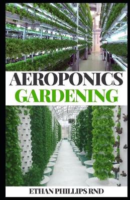 Book cover for Aeroponics Gardening