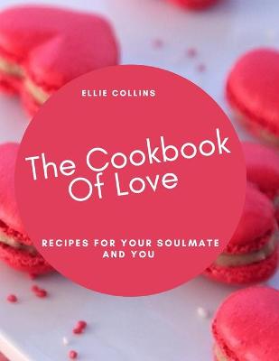 Book cover for The Cookbook of Love