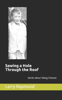 Book cover for Sawing a Hole Through the Roof