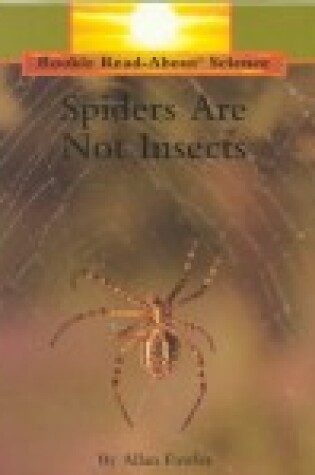 Cover of Spiders Are Not Insects