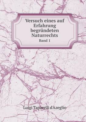 Book cover for Versuch eines auf Erfahrung begründeten Naturrechts Band 1