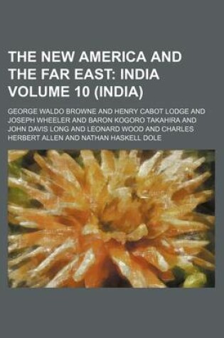 Cover of The New America and the Far East Volume 10 (India); India