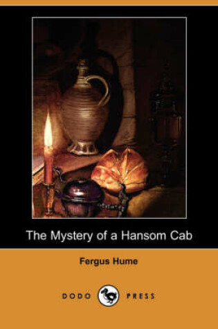 Cover of The Mystery of a Hansom Cab (Dodo Press)