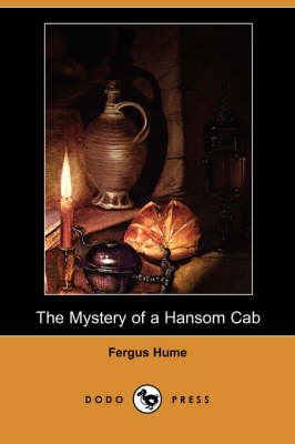 Book cover for The Mystery of a Hansom Cab (Dodo Press)