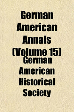 Cover of German American Annals (Volume 15)