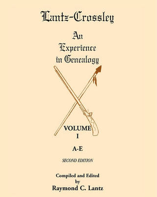 Book cover for Lantz-Crossley an Experience in Genealogy