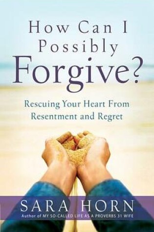 Cover of How Can I Possibly Forgive?