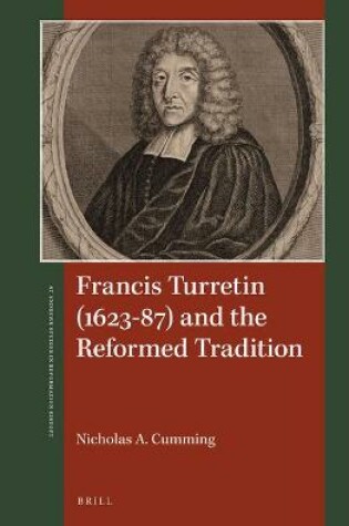 Cover of Francis Turretin (1623-87) and the Reformed Tradition