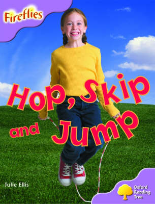 Book cover for Oxford Reading Tree: Stage 1+: More Fireflies A: Hop, Skip and Jump