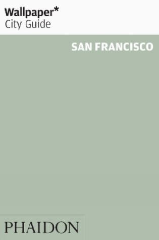 Cover of Wallpaper* City Guide San Francisco