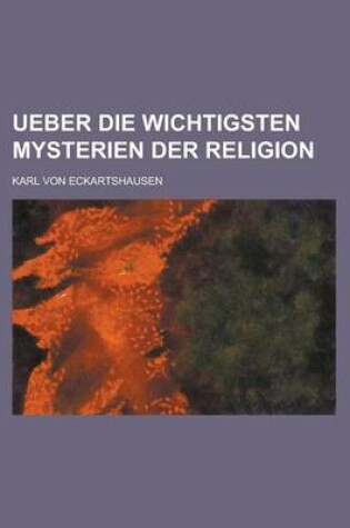 Cover of Ueber Die Wichtigsten Mysterien Der Religion