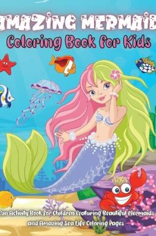 Cover of Amazing Mermaid Coloring Book For Kids