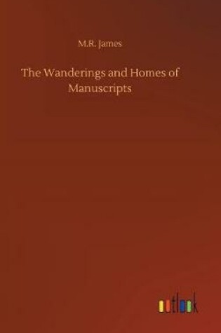 Cover of The Wanderings and Homes of Manuscripts