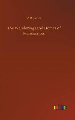 Book cover for The Wanderings and Homes of Manuscripts
