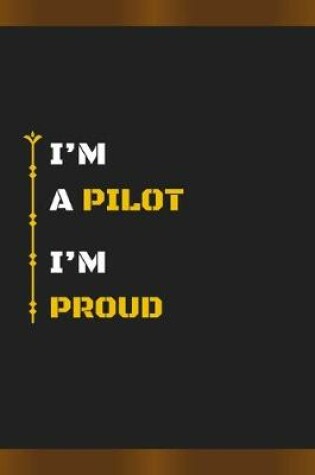 Cover of I'm a Pilot I'm Proud