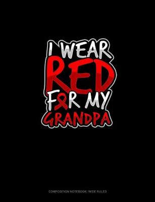 Cover of I Wear Red For My Grandpa