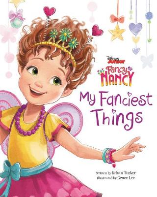 Book cover for Disney Junior Fancy Nancy: My Fanciest Things