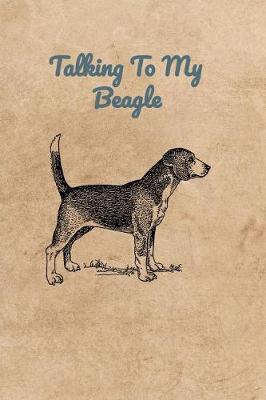 Book cover for Talking To My Beagle