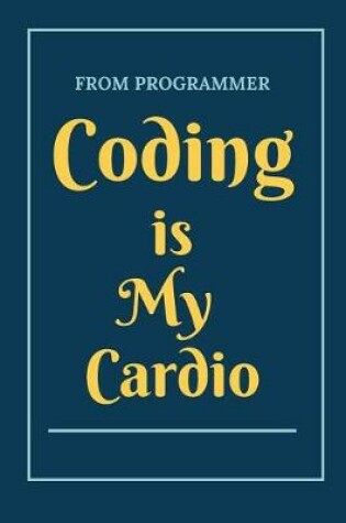 Cover of Coding is My Cardio