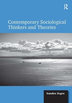 Book cover for Contemporary Sociological Thinkers and Theories