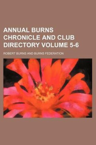 Cover of Annual Burns Chronicle and Club Directory Volume 5-6