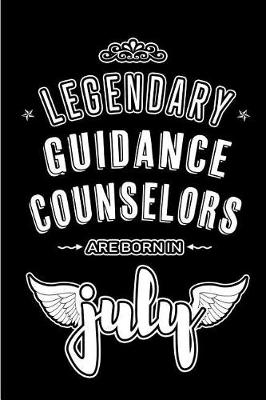 Cover of Legendary Guidance Counselors are born in July