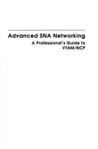 Cover of Advanced Systems Network Architecture Networking