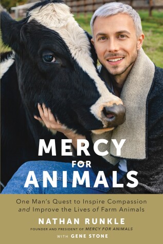 Mercy For Animals by Nathan Runkle, Gene Stone