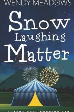 Cover of Snow Laughing Matter