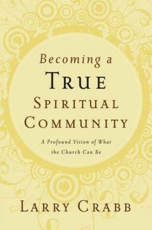 Cover of Becoming a True Spiritual Community