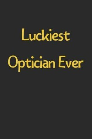 Cover of Luckiest Optician Ever