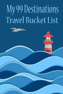 Book cover for my 99 destination bucket list