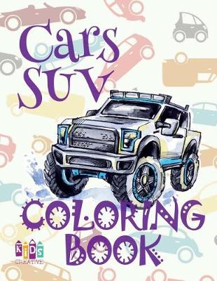 Cover of &#9996; Cars SUV &#9998; Coloring Book Cars &#9998; 1 Coloring Books for Kids &#9997; (Coloring Book Enfants) Coloring Books