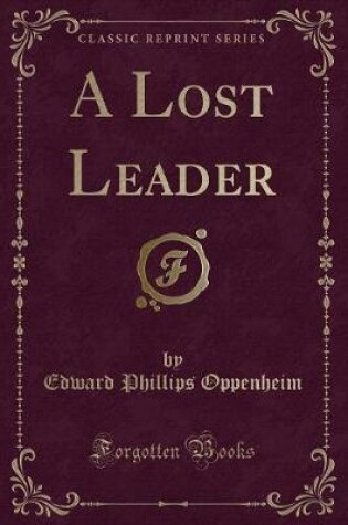 Cover of A Lost Leader (Classic Reprint)