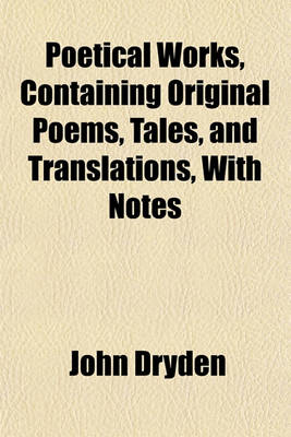 Book cover for Poetical Works, Containing Original Poems, Tales, and Translations, with Notes